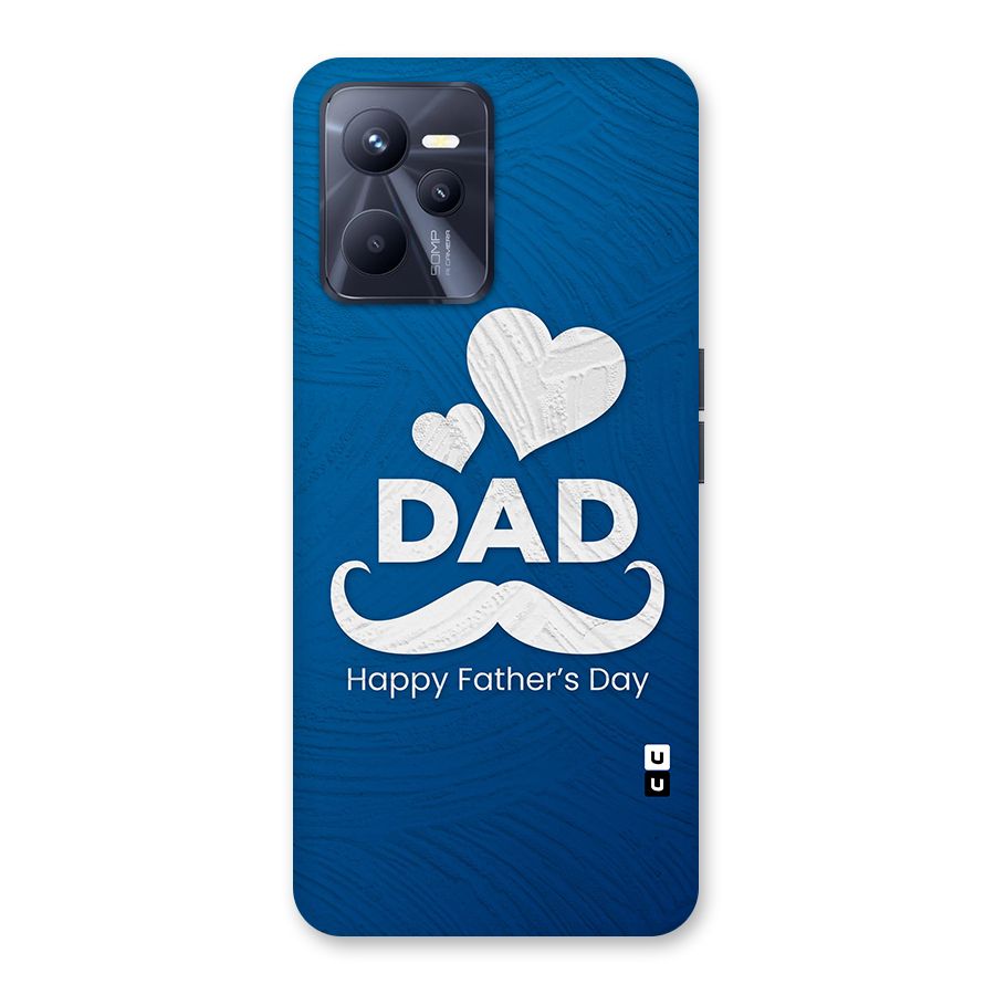 Dad Happy Fathers Day Back Case for Realme C35