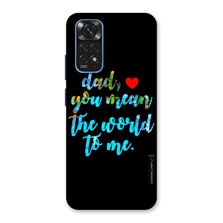 Dad You Mean World to Me Back Case for Redmi Note 11S