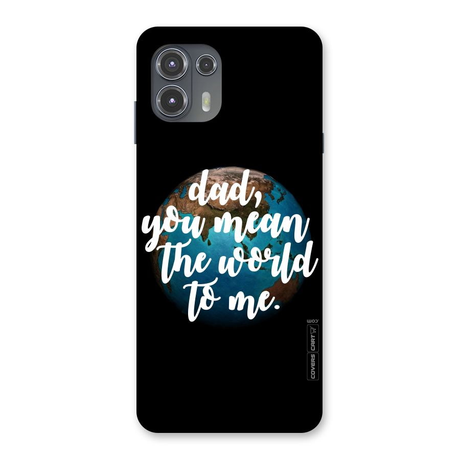 Dad You Mean World to Mes Back Case for Motorola Edge 20 Fusion