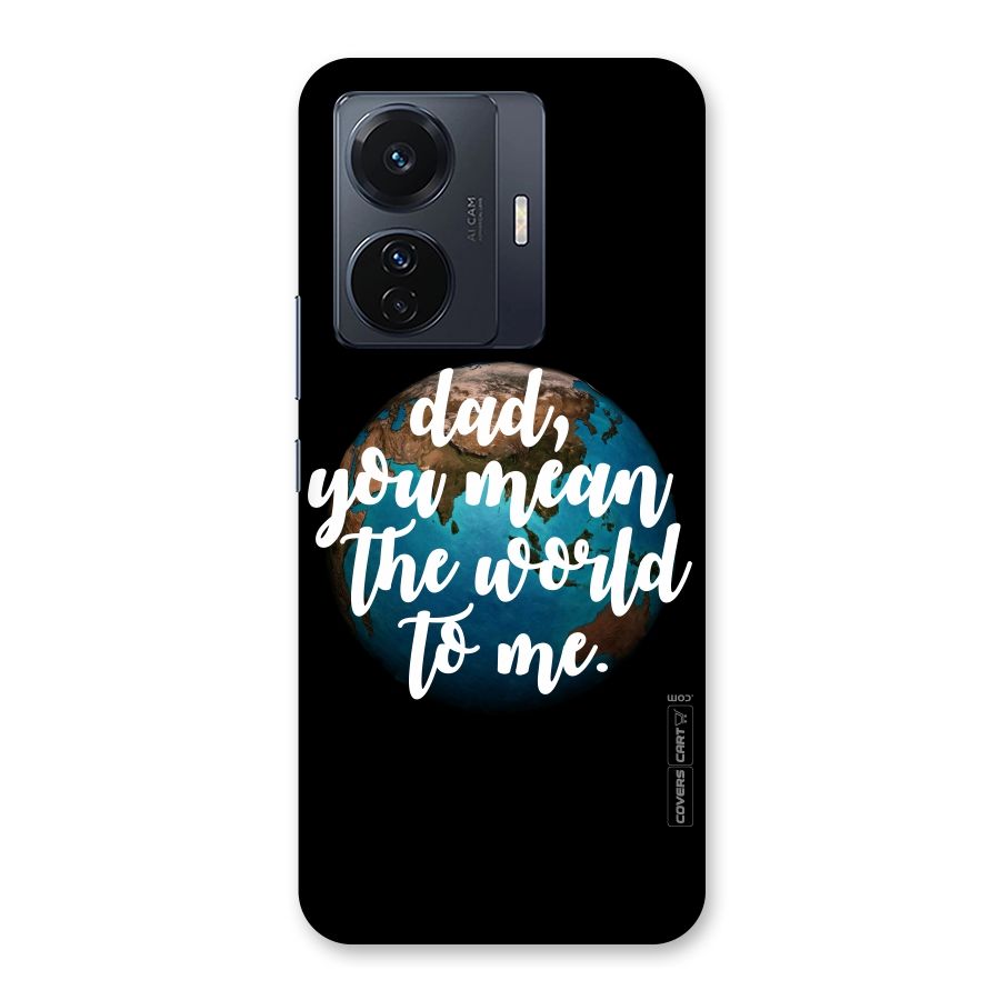 Dad You Mean World to Mes Back Case for Vivo T1 Pro