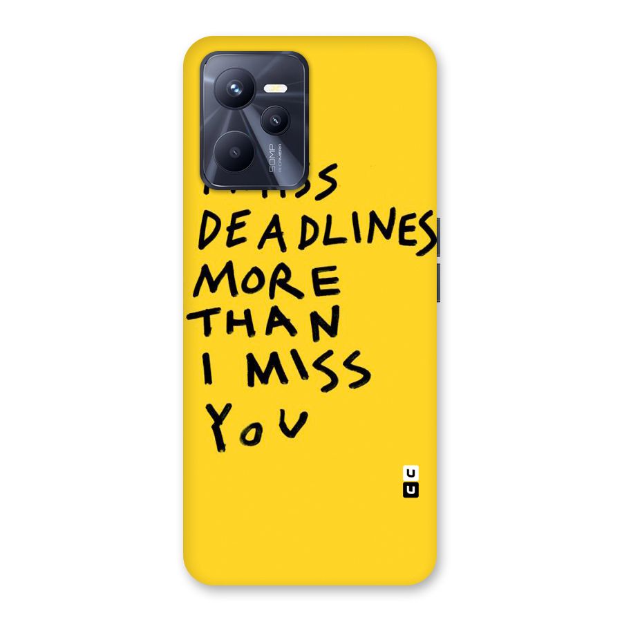 Deadlines Back Case for Realme C35