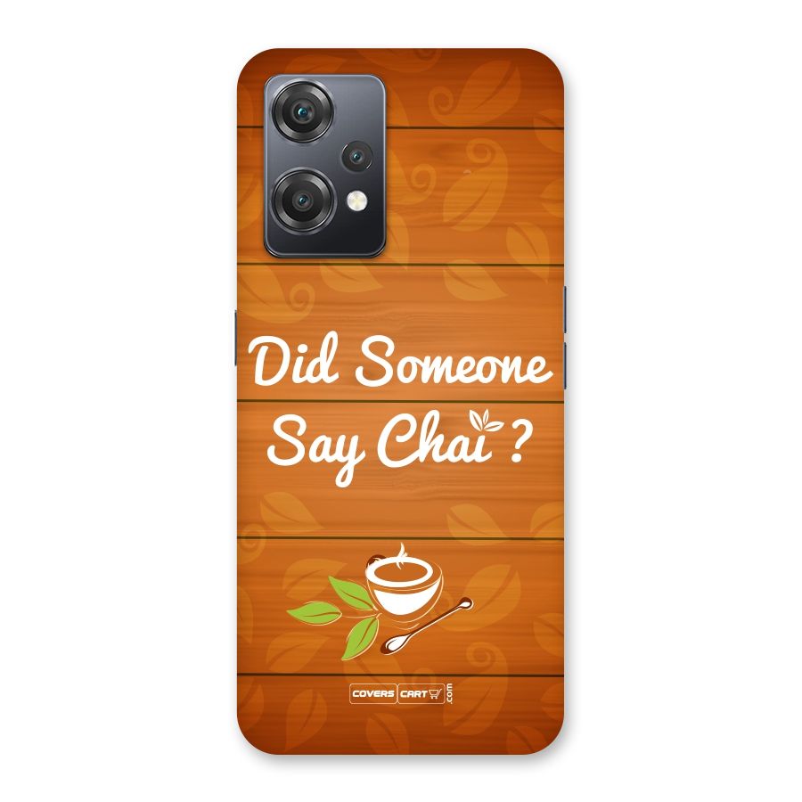 Did Someone Say Chai Back Case for OnePlus Nord CE 2 Lite 5G