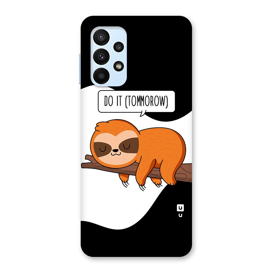 Do It Tommorow Back Case for Galaxy A23