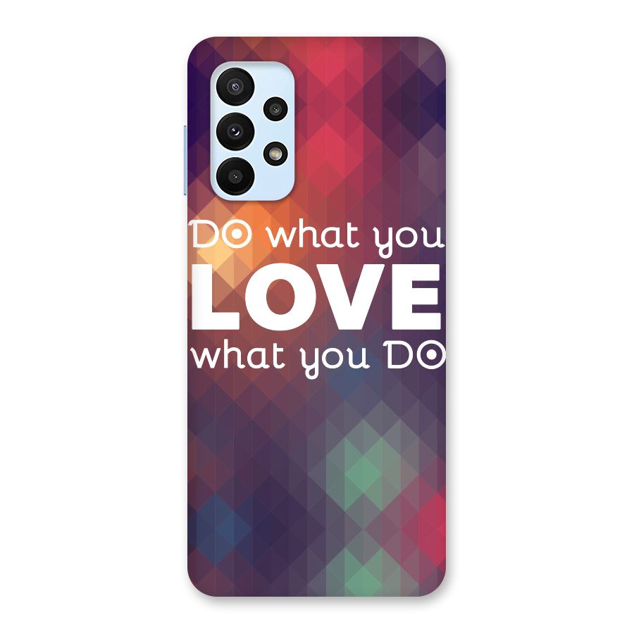Do What You Love Back Case for Galaxy A23