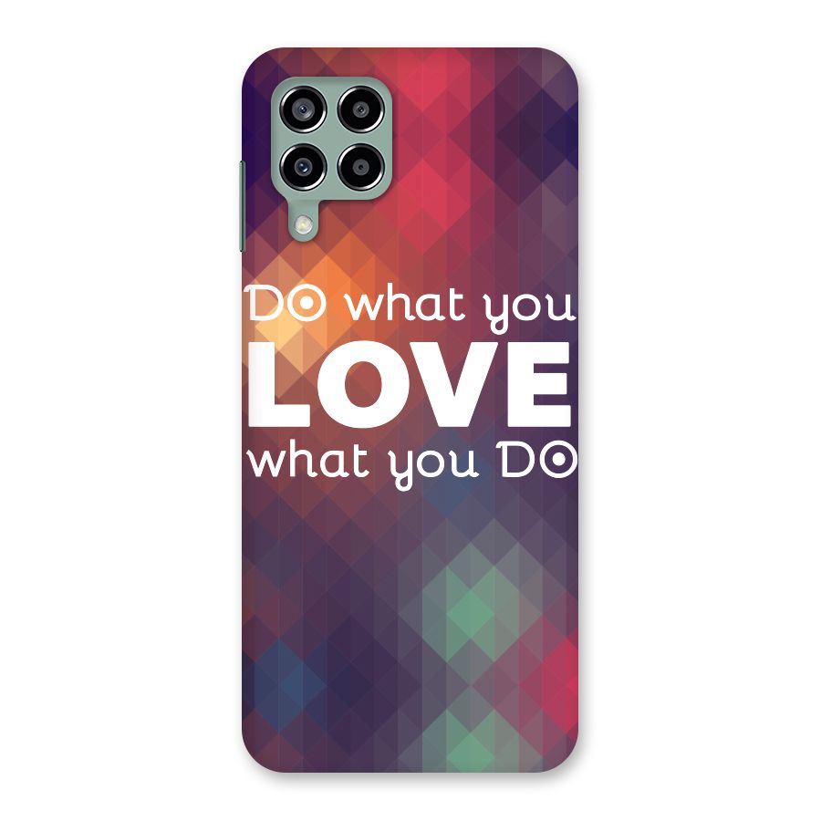 Do What You Love Back Case for Galaxy M33
