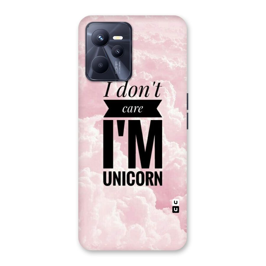 Dont Care Unicorn Back Case for Realme C35