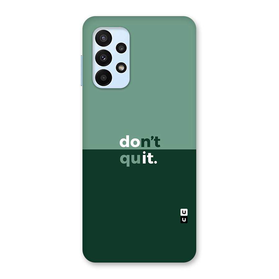 Dont Quit Do It Back Case for Galaxy A23