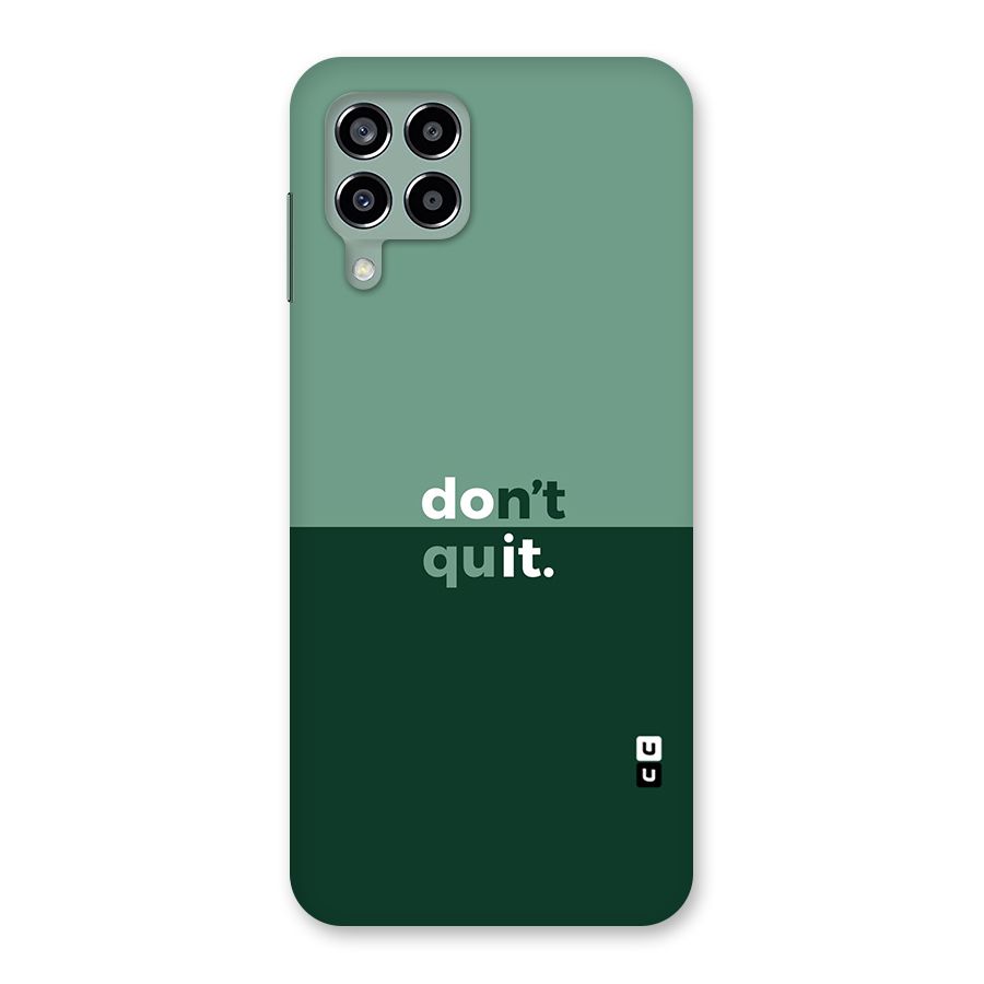 Dont Quit Do It Back Case for Galaxy M33