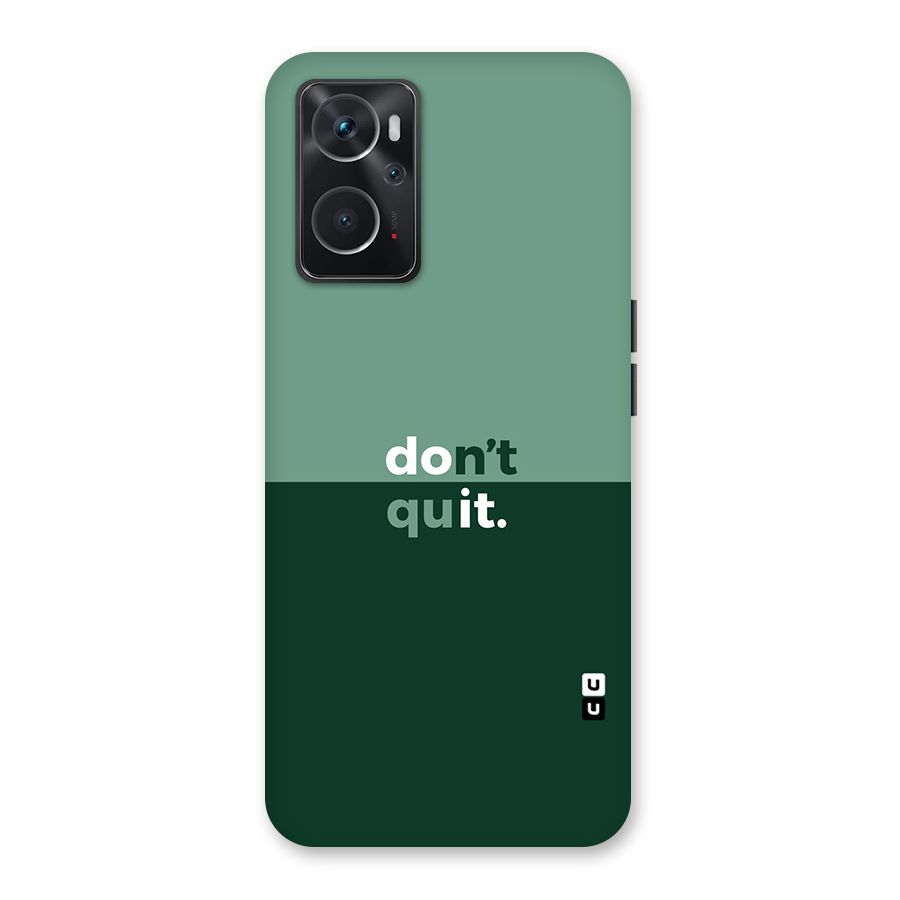 Dont Quit Do It Back Case for Oppo K10 4G