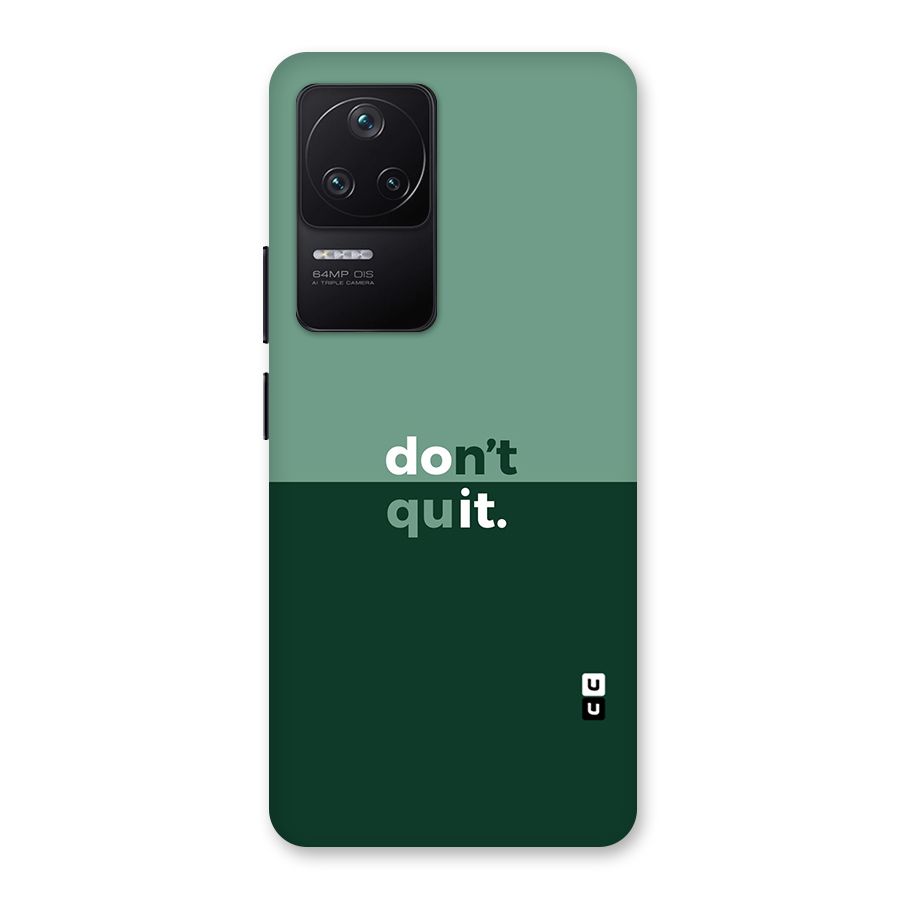 Dont Quit Do It Back Case for Poco F4 5G