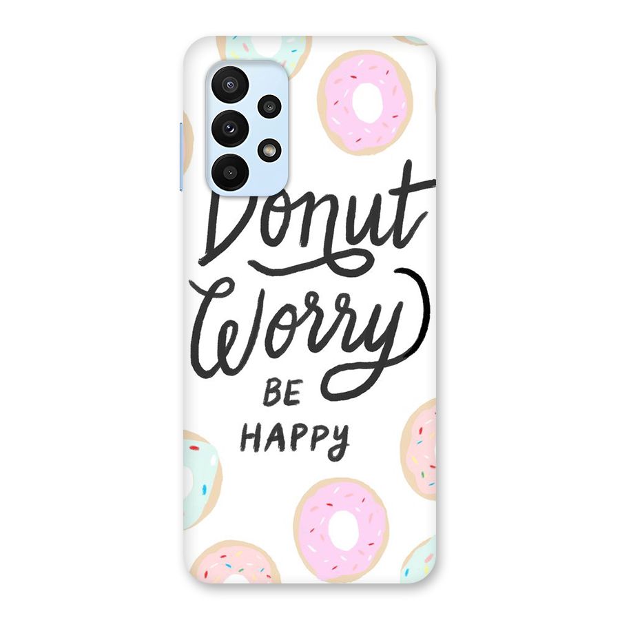 Donut Worry Be Happy Back Case for Galaxy A23