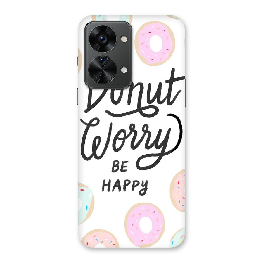 Donut Worry Be Happy Back Case for OnePlus Nord 2T