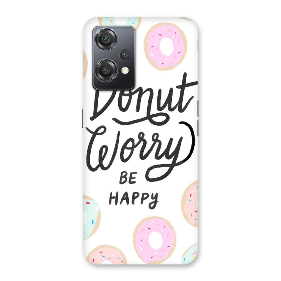 Donut Worry Be Happy Back Case for OnePlus Nord CE 2 Lite 5G