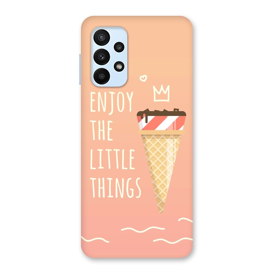 Enjoy the Little Things Back Case for Galaxy A23