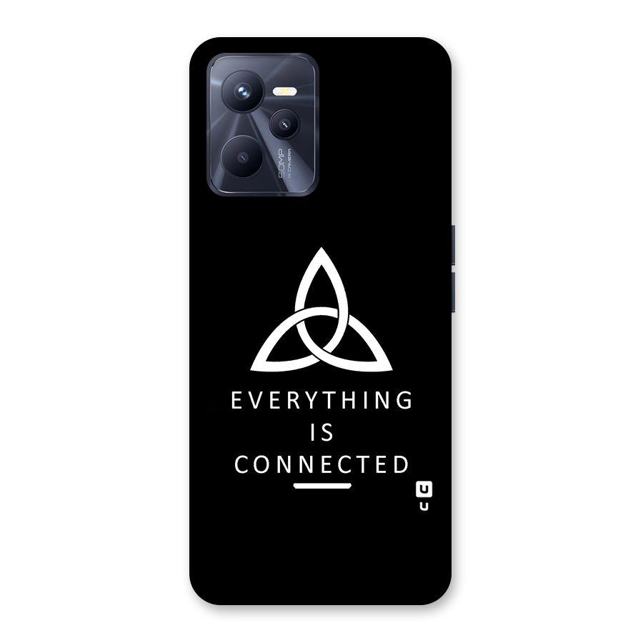 Everything is Connected Typography Back Case for Realme C35