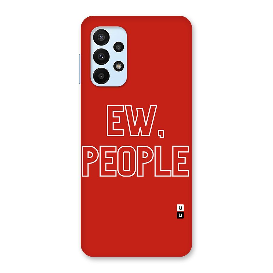 Ew People Back Case for Galaxy A23