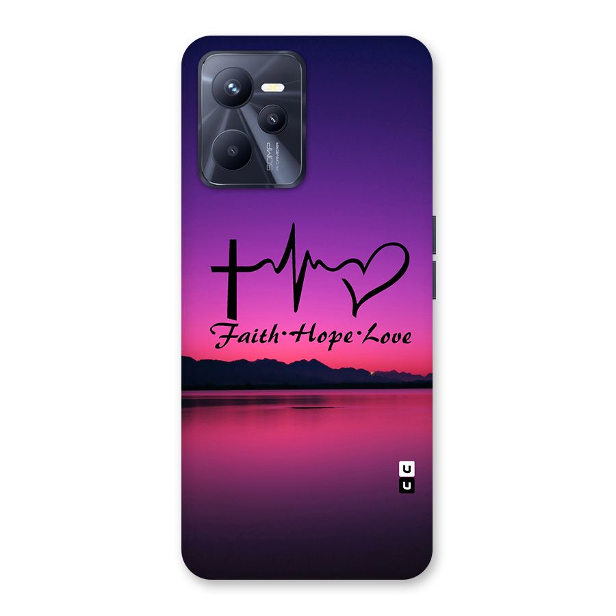 Faith Hope Love Evening Sky Back Case for Realme C35