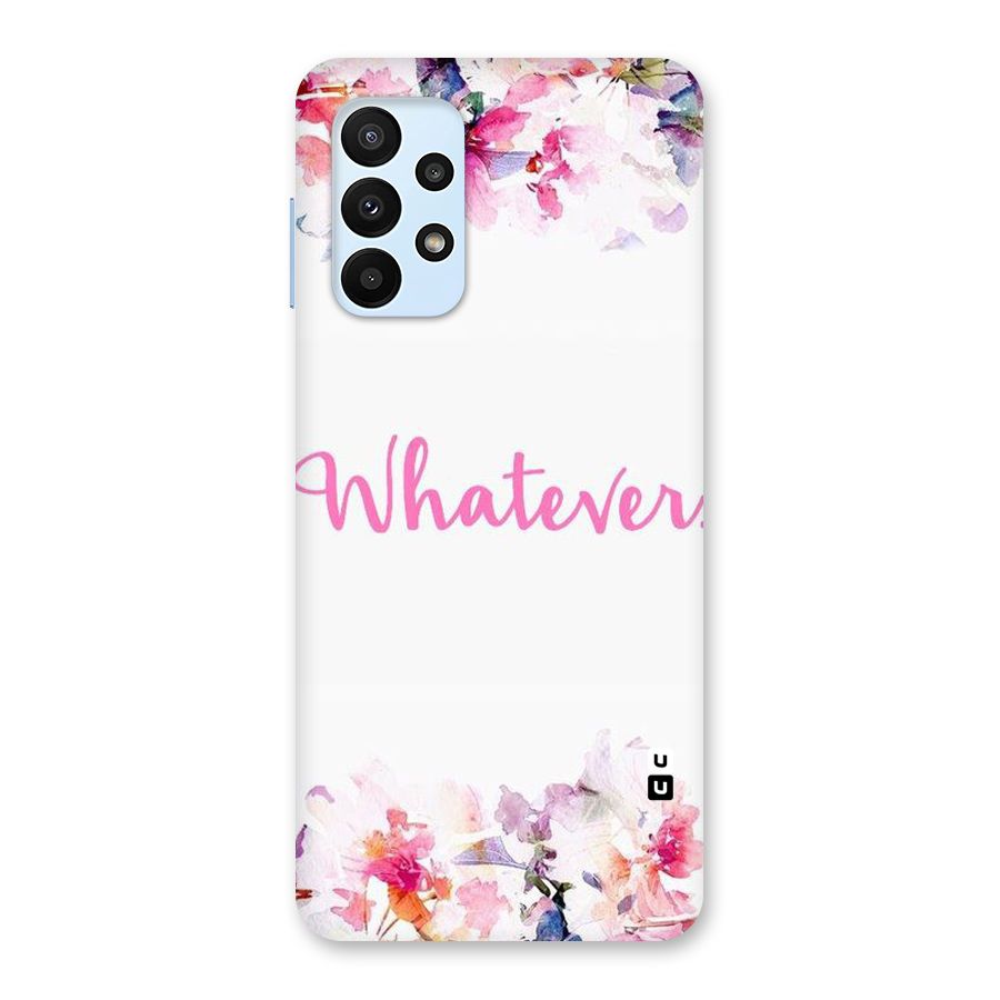 Flower Whatever Back Case for Galaxy A23
