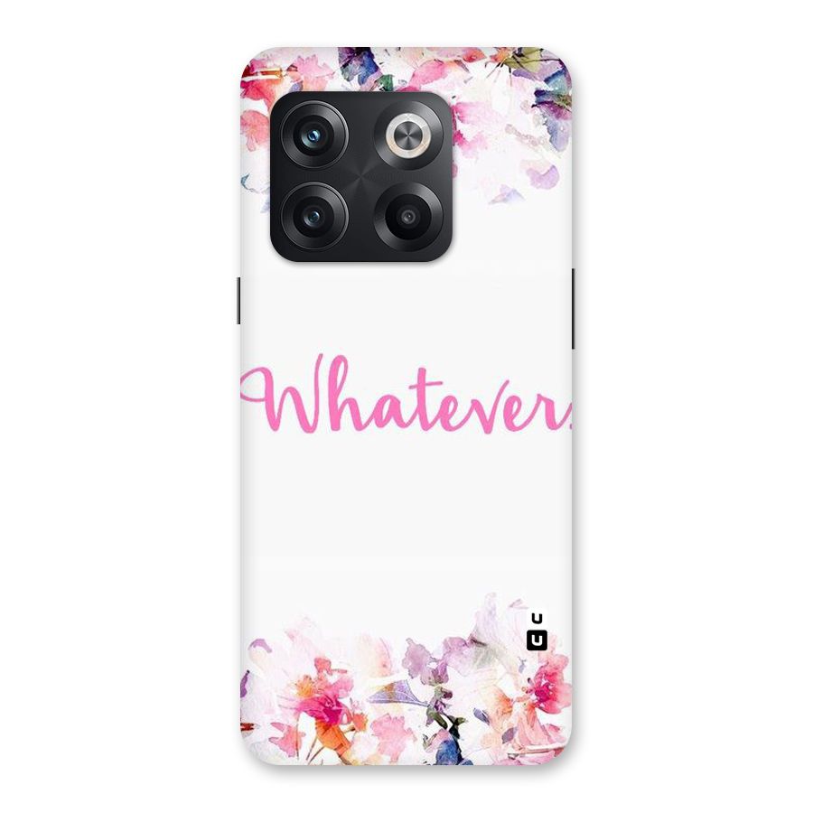 Flower Whatever Back Case for OnePlus 10T