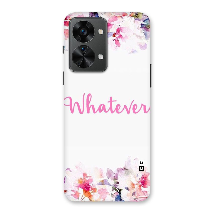 Flower Whatever Back Case for OnePlus Nord 2T
