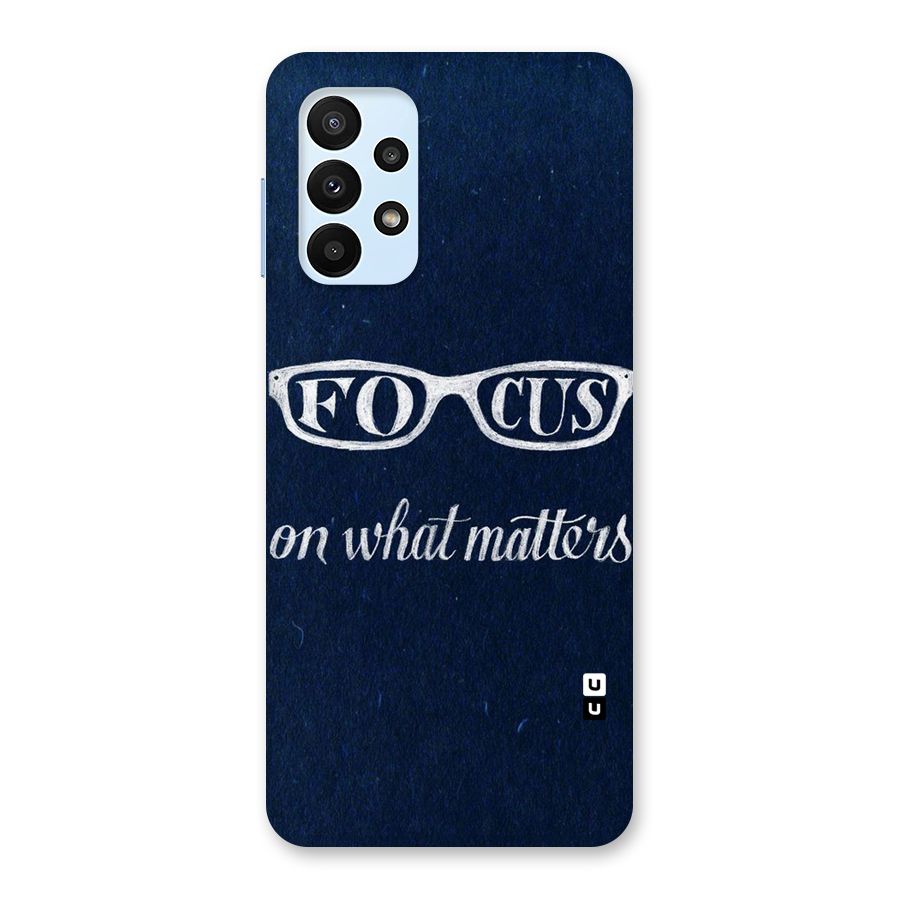 Focus Matters Back Case for Galaxy A23