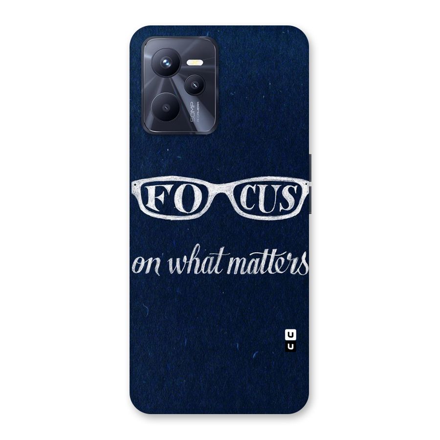 Focus Matters Back Case for Realme C35