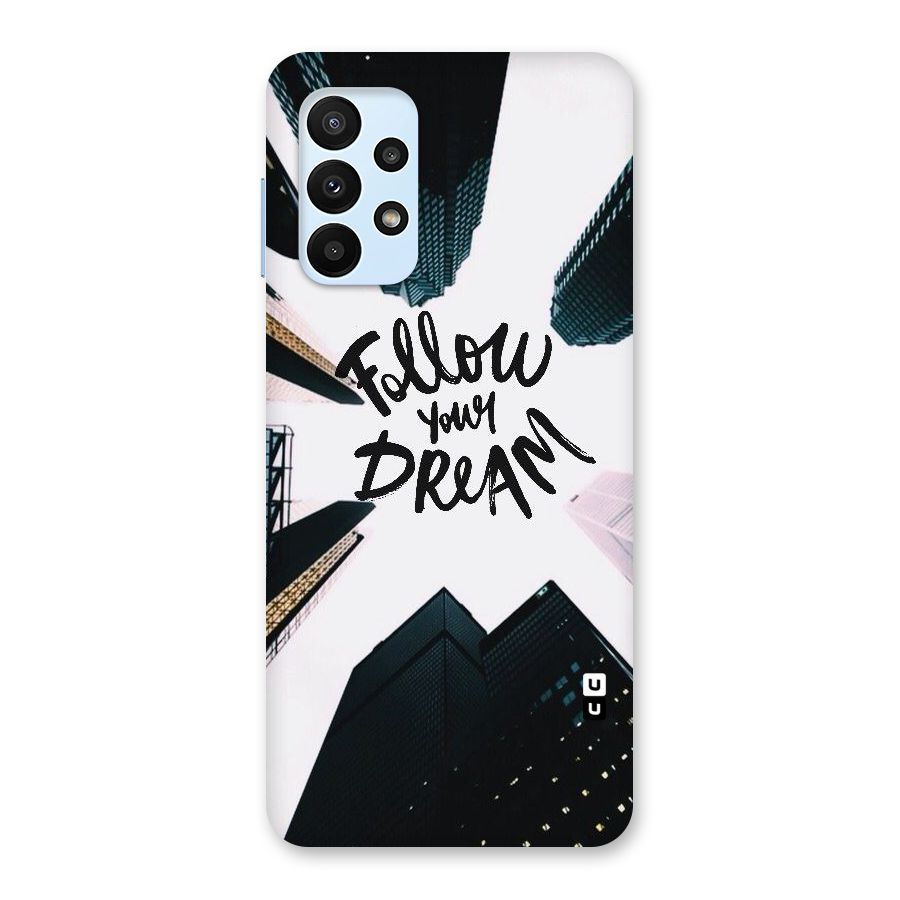 Follow Dream Back Case for Galaxy A23