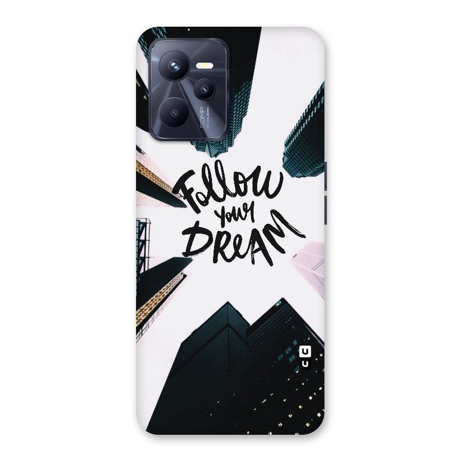 Follow Dream Back Case for Realme C35