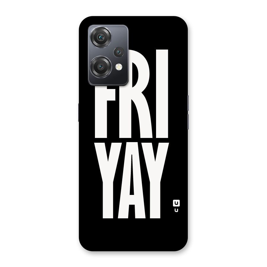 Fri Yay Back Case for OnePlus Nord CE 2 Lite 5G