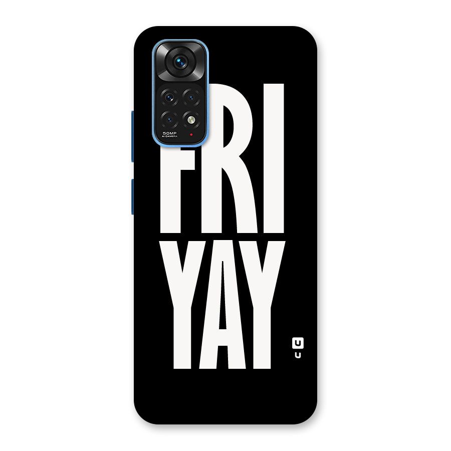 Fri Yay Back Case for Redmi Note 11S