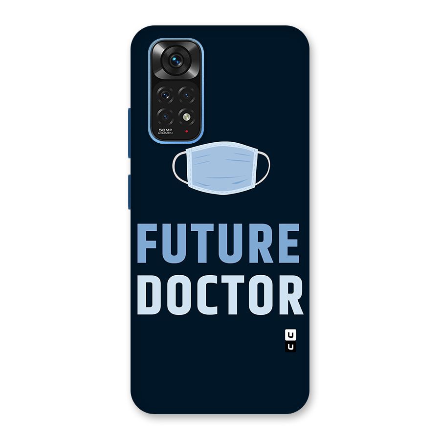 Future Doctor Back Case for Redmi Note 11S