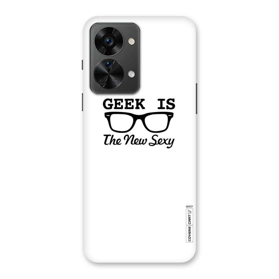 Geek Is The New Sexy Back Case for OnePlus Nord 2T