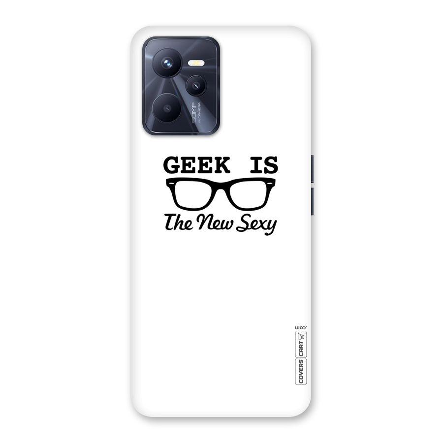 Geek Is The New Sexy Back Case for Realme C35