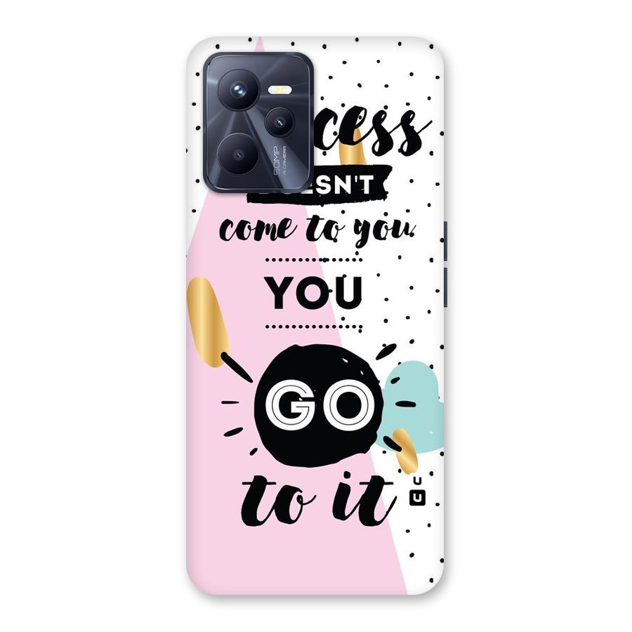 Go To Success Back Case for Realme C35