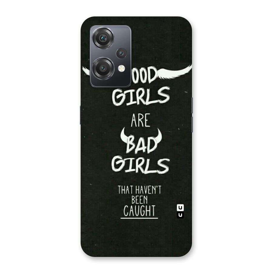 Good Bad Girls Back Case for OnePlus Nord CE 2 Lite 5G