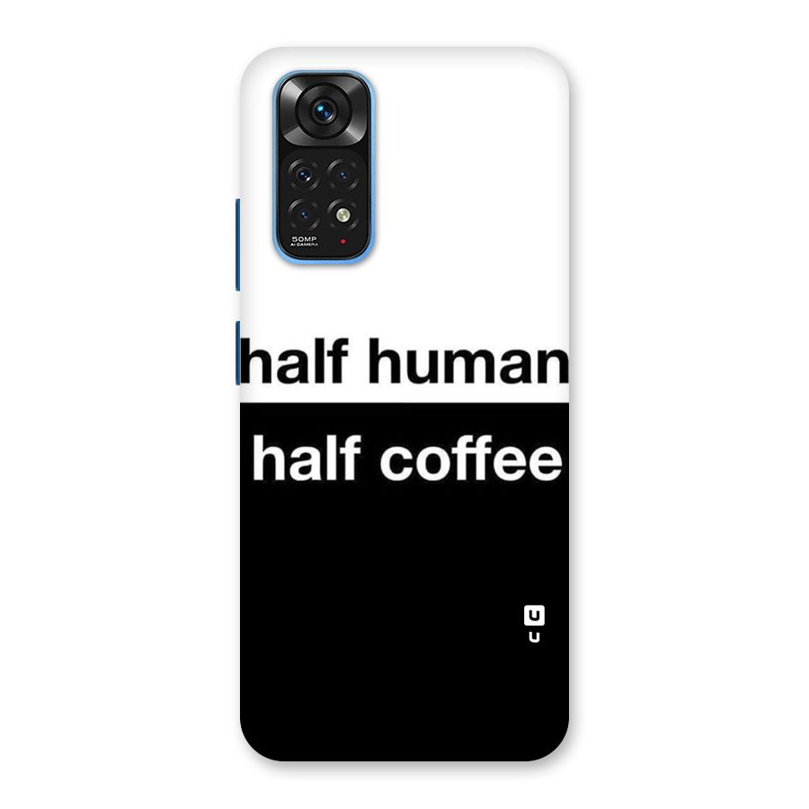 Half Human Half Coffee Back Case for Redmi Note 11S