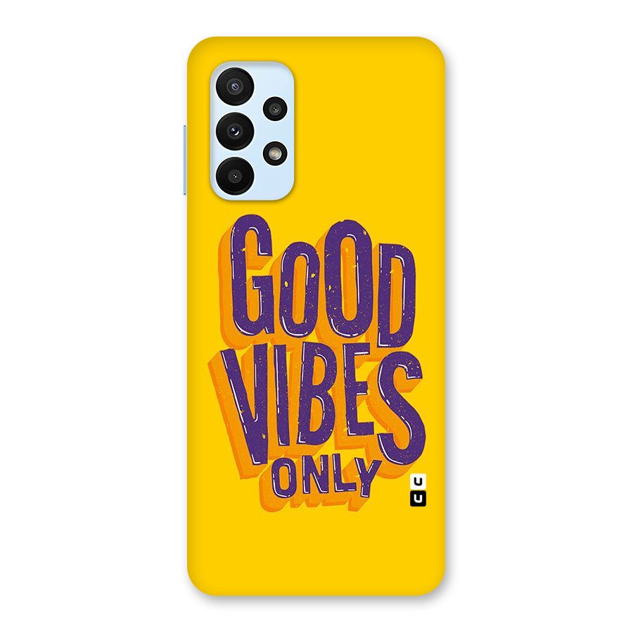 Happy Vibes Only Back Case for Galaxy A23