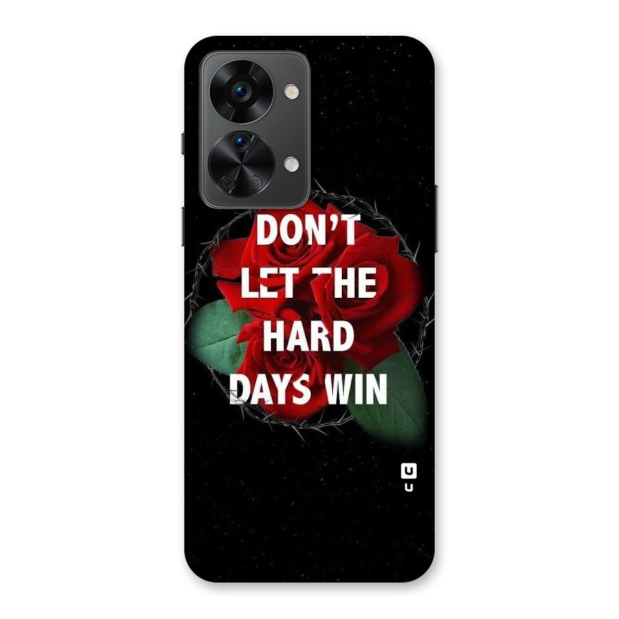 Hard Days No Win Back Case for OnePlus Nord 2T