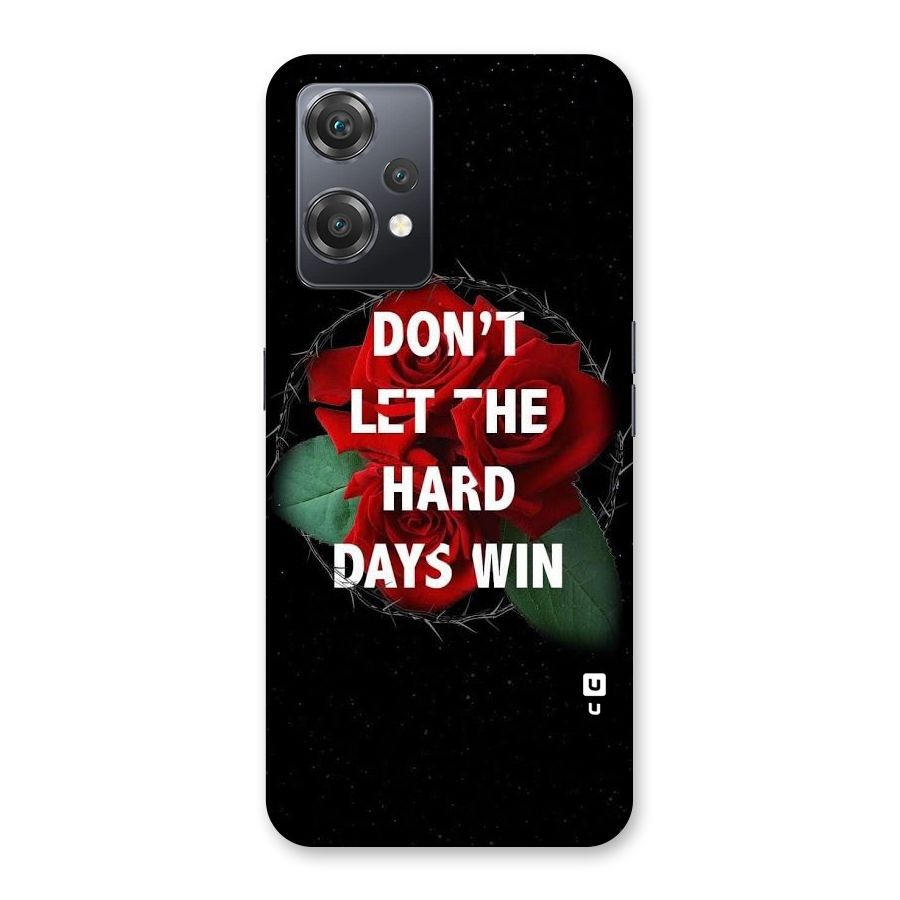 Hard Days No Win Back Case for OnePlus Nord CE 2 Lite 5G