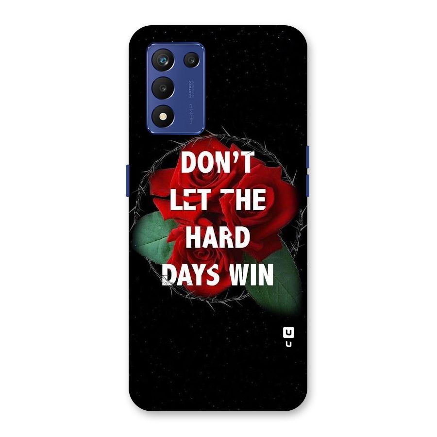 Hard Days No Win Back Case for Realme 9 5G Speed