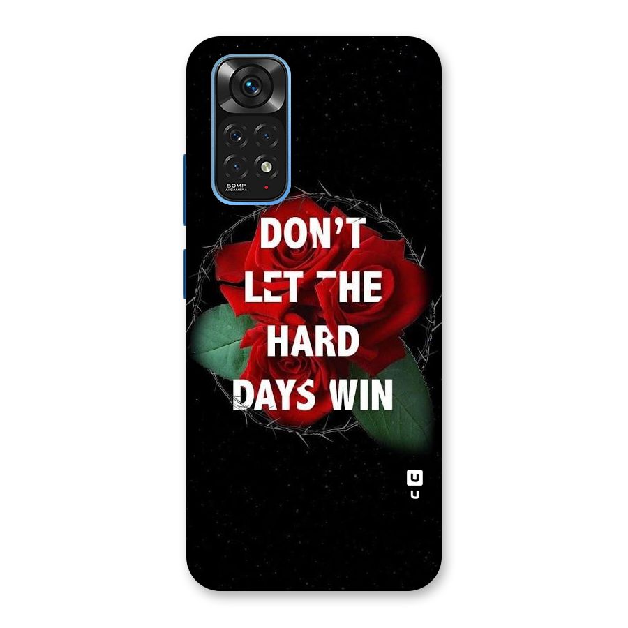 Hard Days No Win Back Case for Redmi Note 11S
