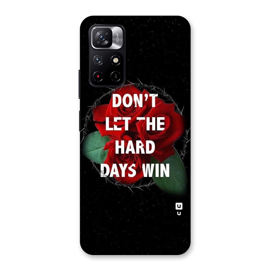 Hard Days No Win Back Case for Redmi Note 11T 5G