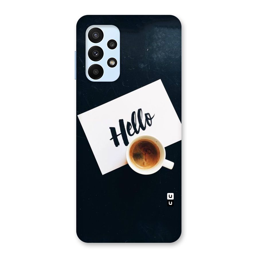 Hello Coffee Back Case for Galaxy A23