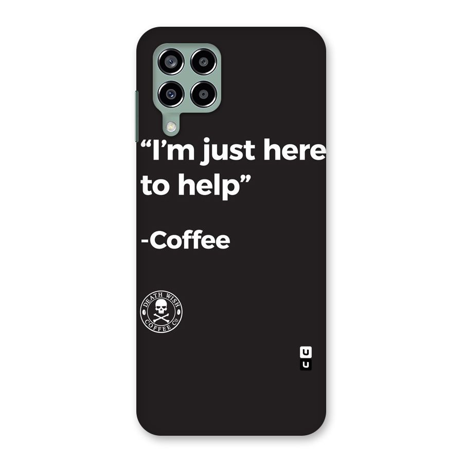 Here To Help Back Case for Galaxy M33