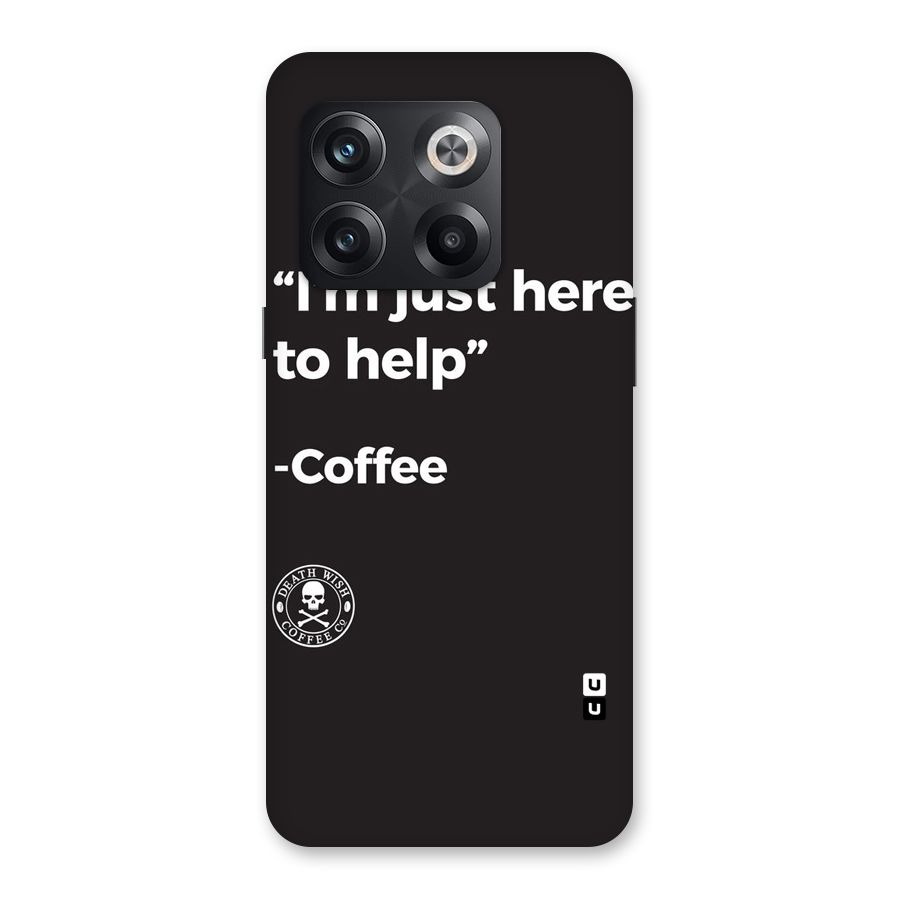 Here To Help Back Case for OnePlus 10T