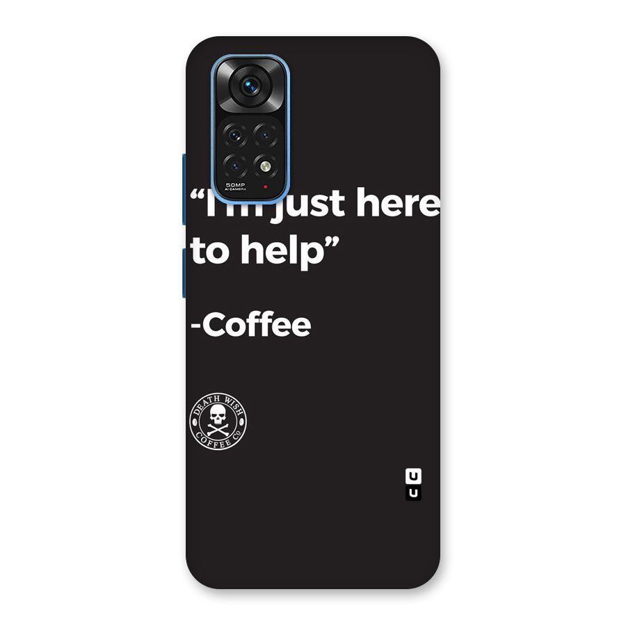 Here To Help Back Case for Redmi Note 11S