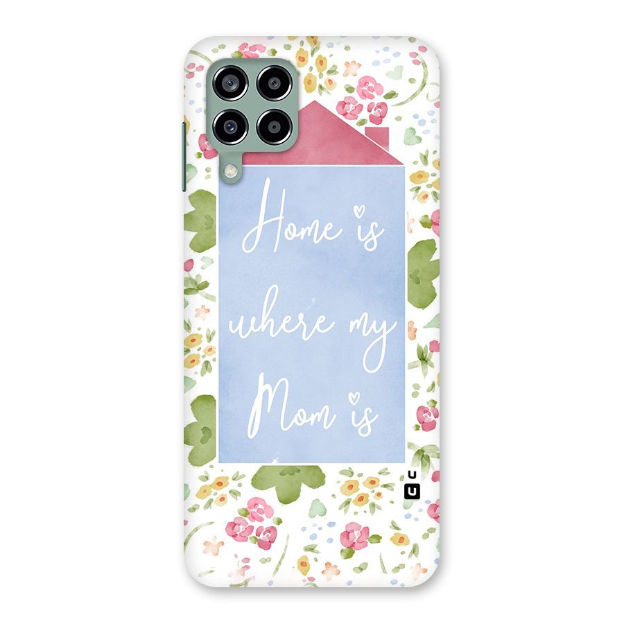Home is Where Mom is Back Case for Galaxy M33