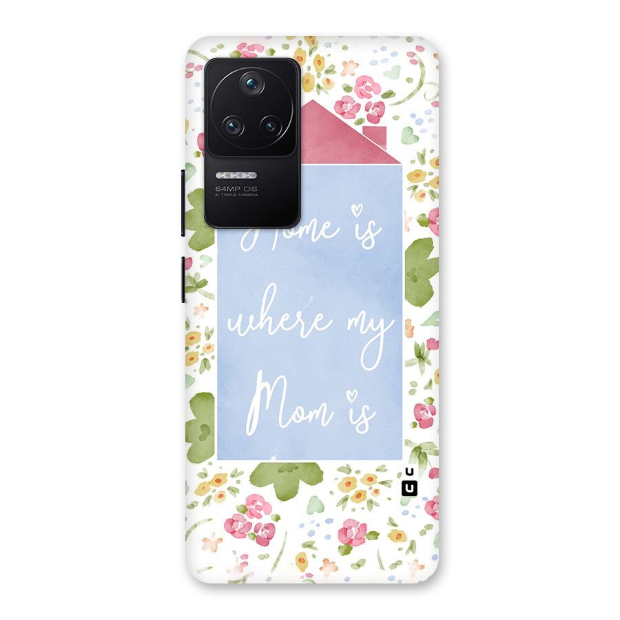 Home is Where Mom is Back Case for Poco F4 5G