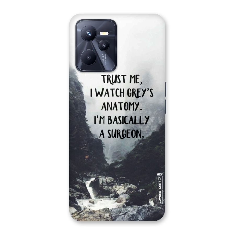 I Am A Surgeon Back Case for Realme C35