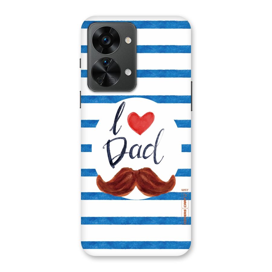 I Love Dad Back Case for OnePlus Nord 2T